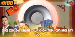 Chơi Xóc Đĩa Online - Lựa Chọn Top 1 Của Mọi Tay Cược