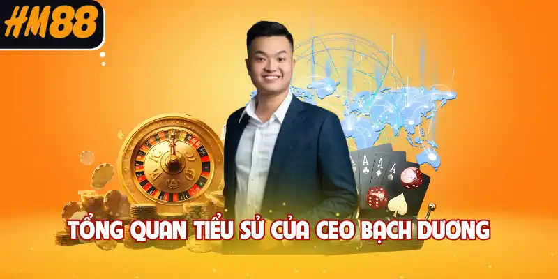 Tổng quan tiểu sử của CEO Bạch Dương